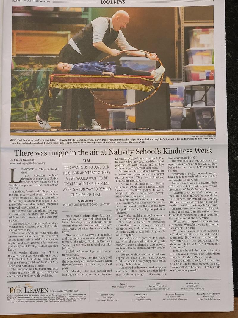 The Leaven, Archdiocese of Kansas City newspaper, December 10, 2021: 'There was magic in the air at Nativity School's Kindness Week' — feature on Scott's anti-bullying assembly at Nativity Parish School in Leawood, KS, with photograph of Scott performing a levitation routine with fourth-grader Alexa Hancen